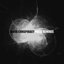 Moog Conspiracy – Pulse Remixes