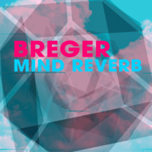 Breger – Mind Reverb