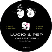 Lucio & Pep – Carpentieri Ep