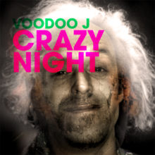 Voodoo J – Crazy Night