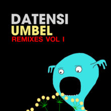 Datensi – Umbel Remixes Vol 1