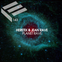 Heretix, Jean Rave – Planet Rave